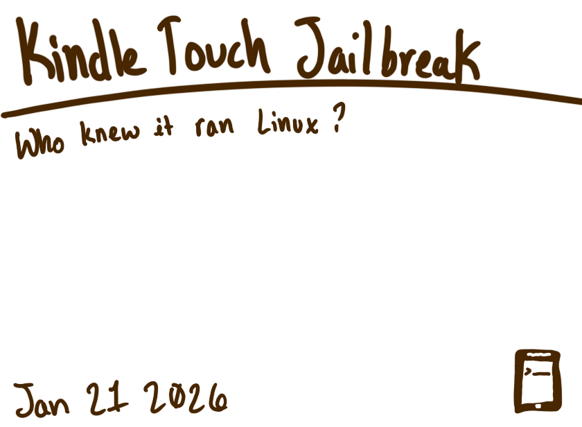 Kindle Touch Jailbreak — Jan 21, 2026