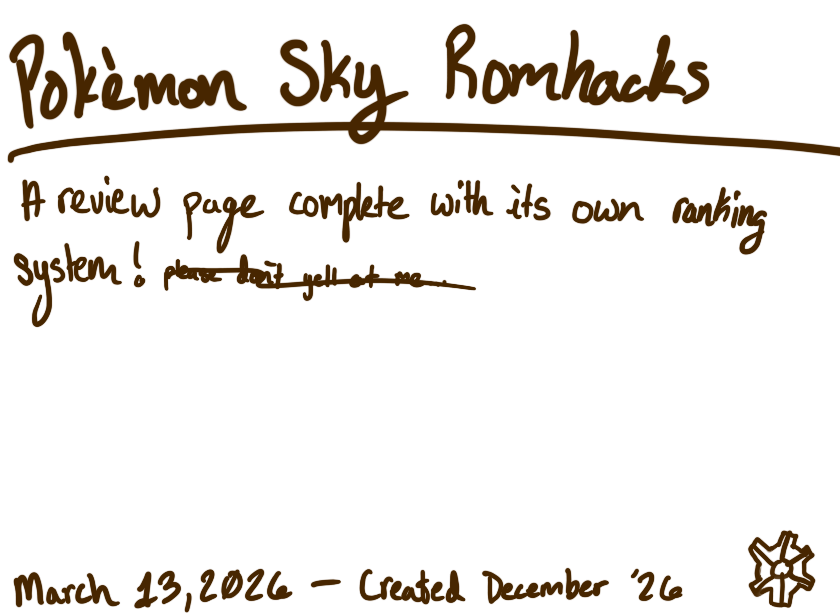 Pokémon Mystery Dungeon Sky Rom Hacks — Mar. 13, 2026; Created: Dec. 1, 2026